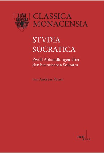 Studia Socratica: Zwölf Abhandlungen über den historischen Sokrates