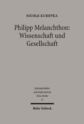 Philipp Melanchthon: Wissenschaft und Gesellschaft: Ein Gelehrter im Dienst der Kirche (1526-1532)