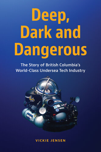Deep, Dark and Dangerous: British Columbia's World-Class Undersea Technology Industry