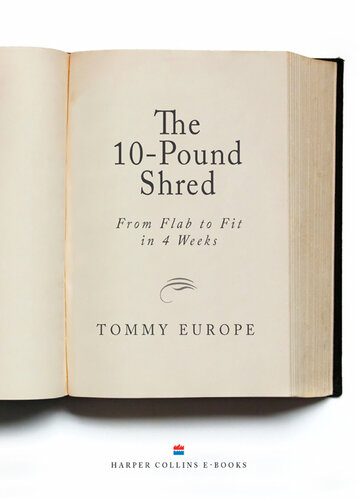 The 10-Pound Shred: From Flab to Fit in 4 Weeks