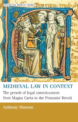 Medieval law in context: The growth of legal consciousness from Magna Carta to the Peasants' Revolt