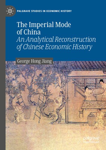 The Imperial Mode of China: An Analytical Reconstruction of Chinese Economic History