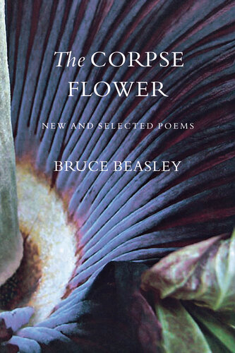 The Corpse Flower: New and Selected Poems