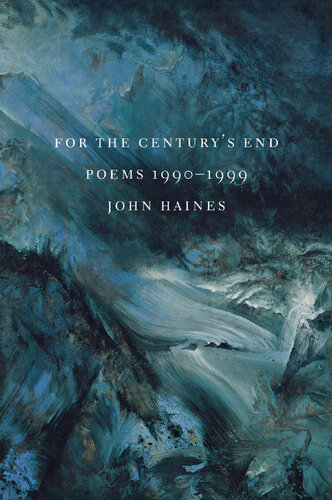 For the Century's End: Poems 1990-1999
