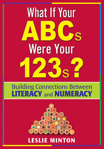What If Your ABCs Were Your 123s?: Building Connections Between Literacy and Numeracy