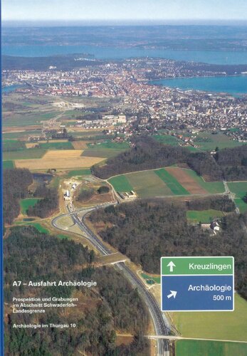 A7 - Ausfahrt Archäologie: Prospektion und Grabungen im Abschnitt Schwaderloh-Landesgrenze