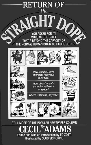 Return of the Straight Dope: Still More from the Popular Newspaper Column