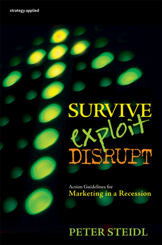 Survive, Exploit, Disrupt: Action Guidelines for Marketing in a Recession