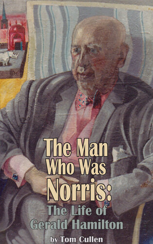 The Man who was Norris: The Life of Gerald Hamilton