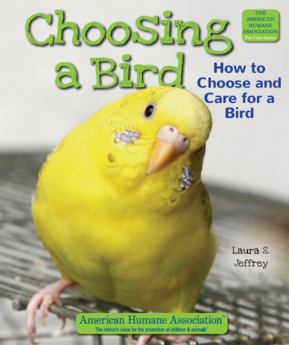 Choosing a Bird: How to Choose and Care for a Bird