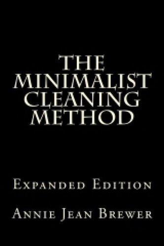 The Minimalist Cleaning Method Expanded Edition