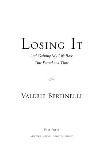 Losing It: And Gaining My Life Back One Pound at a Time