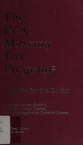 HL Queen : The Vitamin C  IV-C Mercury Tox Program: A Guide for the Patient - Chronic Mercury Toxicity: New Hope Against an Endemic Disease (Orthomolecular Medicine)