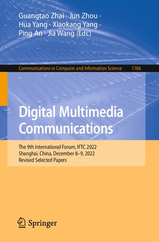 Digital Multimedia Communications: The 9th International Forum, IFTC 2022, Shanghai, China, December 8–9, 2022, Revised Selected Papers