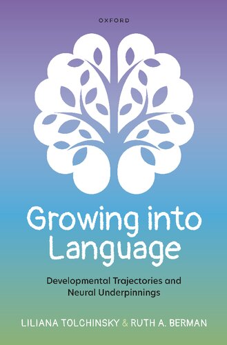 Growing into Language: Developmental Trajectories and Neural Underpinnings