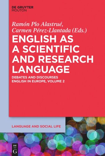 English in Europe: Volume 2 English as a Scientific and Research Language: Debates and Discourses