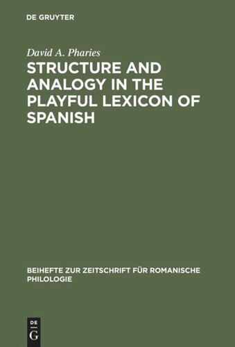 Structure and Analogy in the Playful Lexicon of Spanish