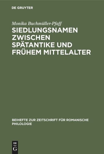 Siedlungsnamen zwischen Spätantike und frühem Mittelalter: Die -(i)acum-Namen der römischen Provinz Belgica Prima