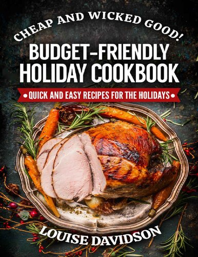Cheap and Wicked Good! Budget-Friendly Holiday Cookbook