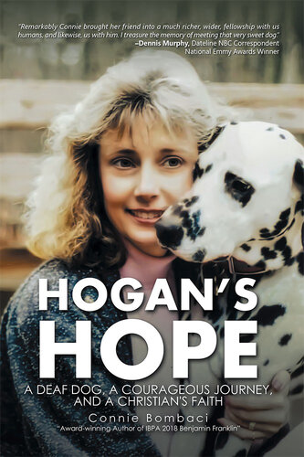 Hogan'S Hope: A Deaf Dog, a Courageous Journey, and a Christian's Faith