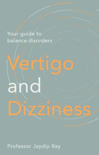 Vertigo and Dizziness: Your Guide To Balance Disorders