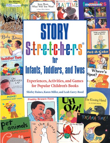 Story S-t-r-e-t-c-h-e-r-s(r) for Infants, Toddlers, and Twos: Experiences, Activities, and Games for Popular Children's Books