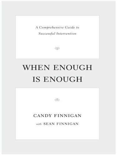When Enough Is Enough: A Comprehensive Guide to Successful Intervention