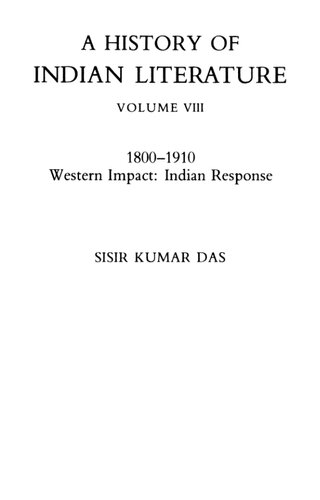 A History of Indian Literature. Volume VIII: 1800-1910, Western Impact: Indian Response