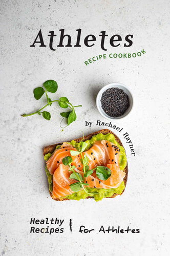 Athletes Recipe Cookbook: Healthy Recipes for Athletes