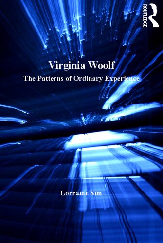 Virginia Woolf: The Patterns of Ordinary Experience
