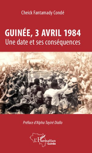 Guinée, 3 avril 1984: Une date et ses conséquences