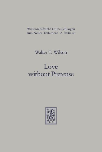 Love without Pretense: Romans 12.9-21 and Hellenistic-Jewish Wisdom Literature