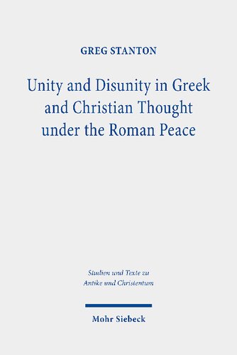 Unity and Disunity in Greek and Christian Thought under the Roman Peace
