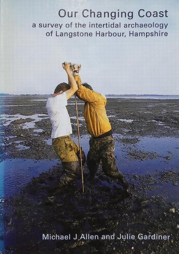 Our Changing Coast: A Survey of the Intertidal Archaeology of Langstone Harbour, Hampshire