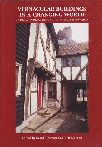 Vernacular Buildings in a Changing World: Understanding, Recording and Conservation
