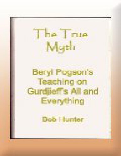 The True Myth: Beryl Pogson's teaching on Gurdjieff's All and Everything