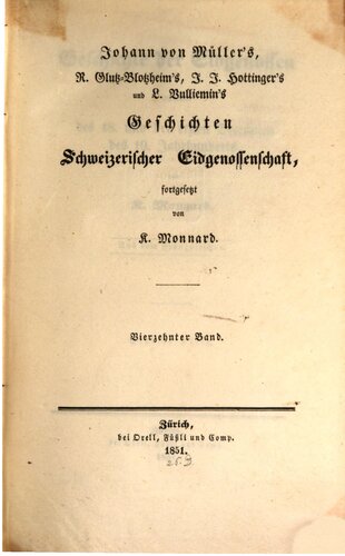 Geschichte der Eidgenossen während des 18. und der ersten Decennien des 19. Jahrhunderts