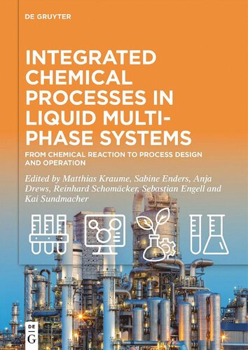 Integrated Chemical Processes in Liquid Multiphase Systems: From Chemical Reaction to Process Design and Operation