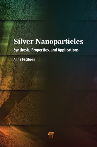 Silver Nanoparticles: Synthesis, Properties, and Applications