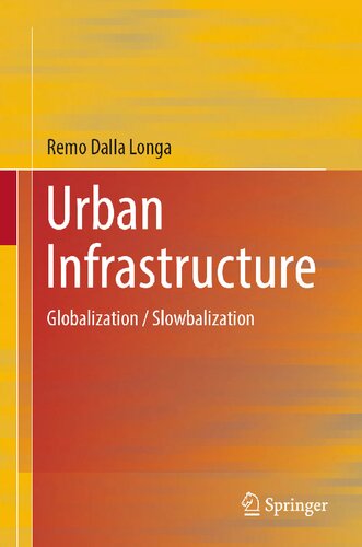 Urban Infrastructure: Globalization / Slowbalization