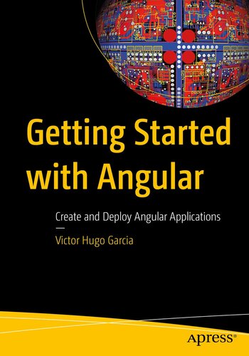 Getting Started with Angular : Create and Deploy Angular Applications