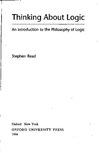 Thinking About Logic: An Introduction to the Philosophy of Logic