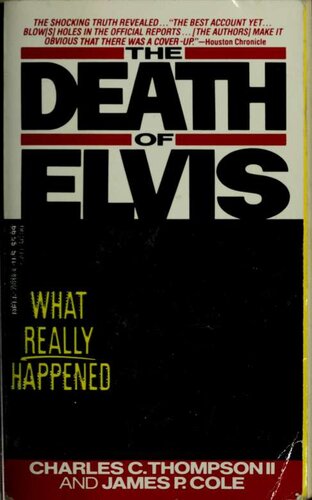 The Death of Elvis What Really Happened