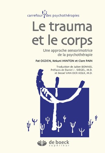 Le corps et le trauma : Une approche sensorimotrice de la psychothérapie