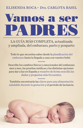 Vamos a ser padres: La guía más completa, actualizada y ampliada de embarazo, parto y posparto