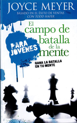 El Campo de Batalla de la Mente Para Jóvenes: Gana La Batalla En Tu Mente