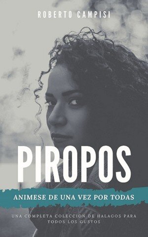 Piropos: Anímese de una vez por todas