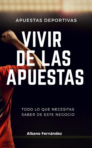 Apuestas deportivas: Vivir de las apuestas