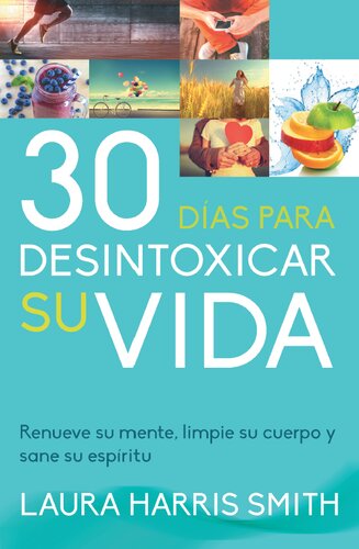 30 Días para desintoxicar su vida
