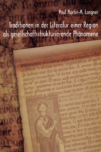 Traditionen in der Literatur einer Region als gesellschaftsstrukturierende Phänomene: Zur mittelalterlichen Literatur der Mark Brandenburg zwischen 1250-1500